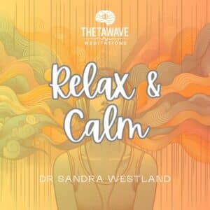 Relax and Calm Thetawave Meditation