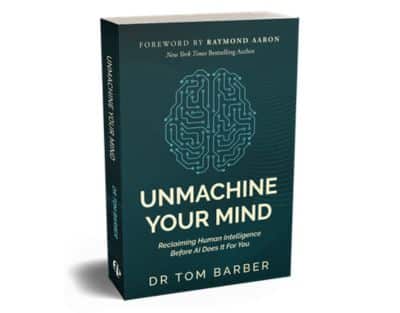Unmachine Your Mind by Dr Tom Barber